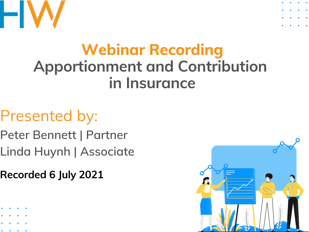 Webinar Recording: Apportionment and Contribution in Insurance (6 July 2021)