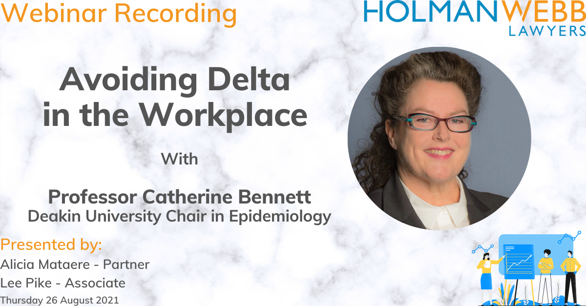Webinar Recording: Avoiding Delta in the Workplace with Professor Catherine Bennett (3 August 2021)